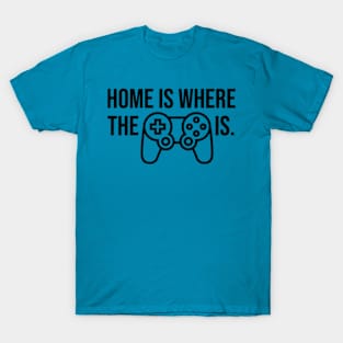 Home is Where the Playstation Controller Is T-Shirt